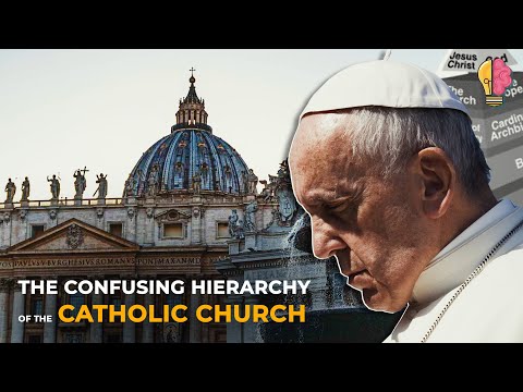 The Confusing Hierarchy of the Catholic Church