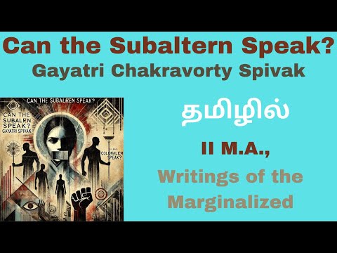 Thumbnail for Can the Subaltern Speak? by Gayathri Chakravorty Spivak| Analytical Summary| II MA., |தமிழில்