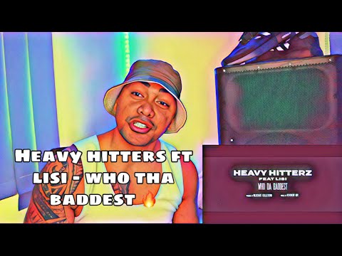 🇦🇺Heavy Hitters ft Lisi - Who Tha Baddest (✌🏽👇🏽 Reaction )