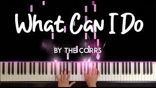 Download lagu What Can I Do by The Corrs piano cover sheet music mp3 Download lagu What Can I Do by The Corrs piano cover sheet music mp3