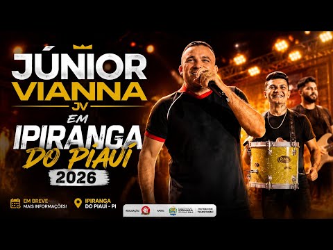 🔴 JÚNIOR VIANNA EM IPIRANGA DO PIAUÍ / O VAQUEIRO BOM DE FORRÓ JÚNIOR VIANNA EM IPIRANGA-PI 2026