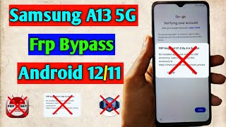 Samsung A13 5G Frp Bypass/Unlock Google Account Lock Android 12/11 | Samsung A13 Frp Unlock | 2022