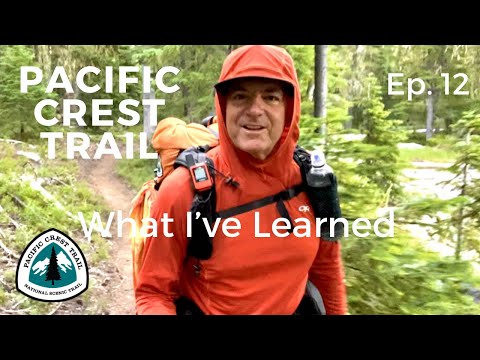PCT | What I’ve Learned | Ep. 12