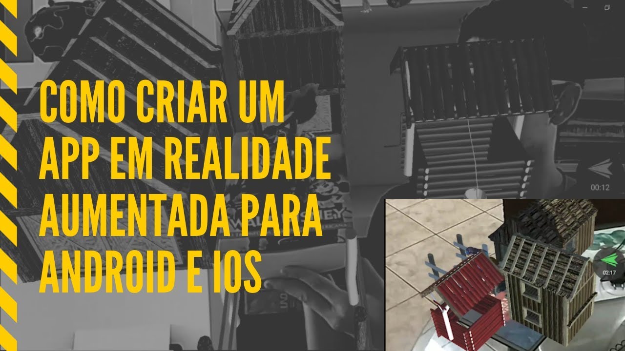 Como desenvolver um App em Realidade Aumentada para Android e IOS