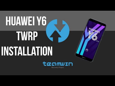 How to Install TWRP Recovery on Huawei Y6