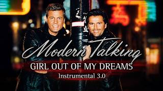 MODERN TALKING Girl Out Of My Dreams (Instrumental 3.0)