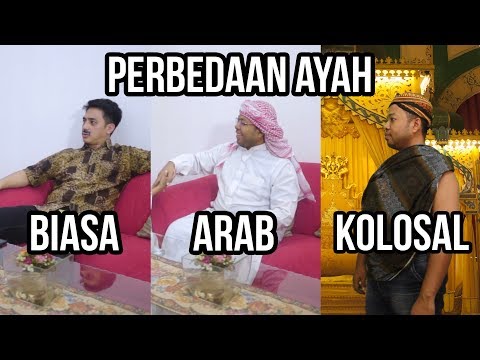 perbedaan-ayah-biasa-arab-dan-kolosal