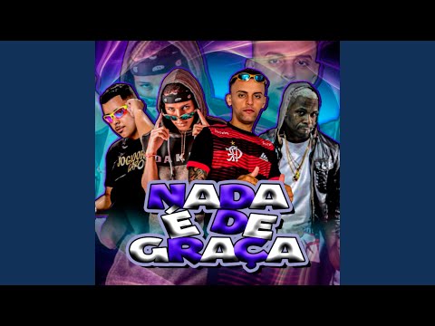 Nada É de Graça (feat. MC Saci)