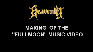 HEAVENLY - MAKING OF THE &quot;FULLMOON&#39; MUSIC VIDEO