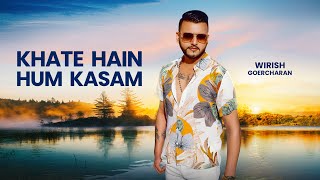 Download lagu WIRISH GOERCHARAN | KHATE HAIN HUM KASAM (PROD BY SUNNY-R, HANS RAJ, WIRISH) mp3 Download lagu WIRISH GOERCHARAN | KHATE HAIN HUM KASAM (PROD BY SUNNY-R, HANS RAJ, WIRISH) mp3