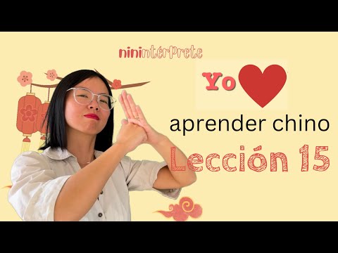 Aprender chino mandarín - Lección 15 - Chino mandarín para hispanohablantes