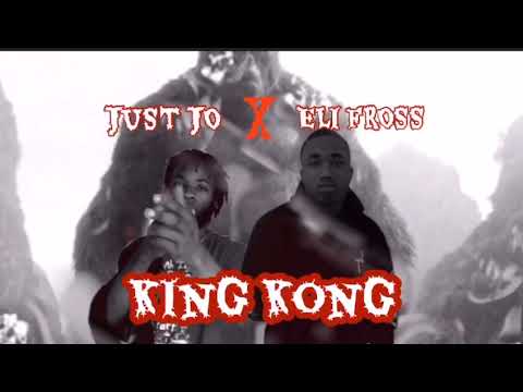 JustJo X Eli Fross - KING KONG