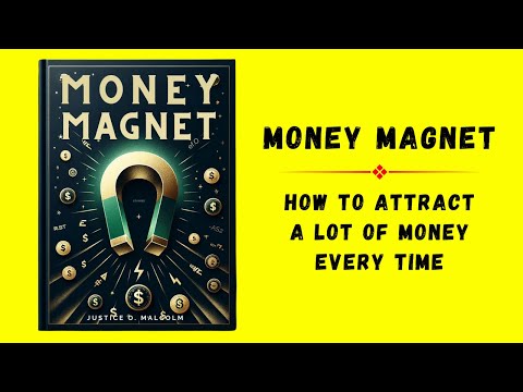 Money Magnet: How To Attract A Lot Of Money Every Time (Audiobook)