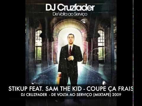 STIKUP FEAT. SAM THE KID - COUPE ÇA FRAIS (2009)