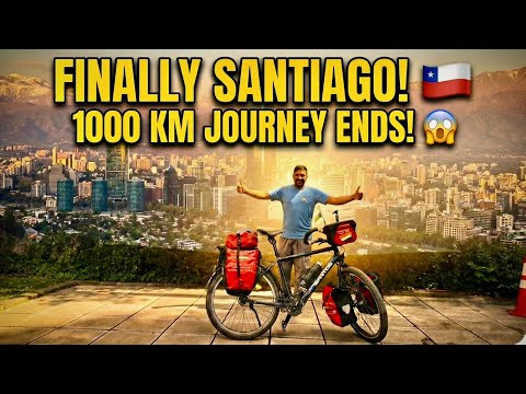 FINALLY SANTIAGO!  🇨🇱1000 KM Ke Baad Jo Hua  UNBELIEVABLE . Ep 30 