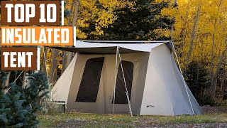 Top 7 Insulated Tents to Keep You Warm in Winter