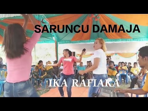 Saruncu Damaja || Ika Rafika