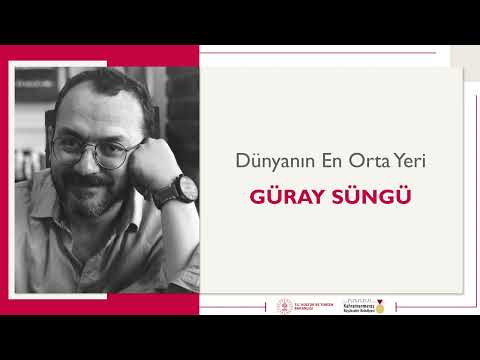 Dünyanin En Orta Yeri | Güray Süngü