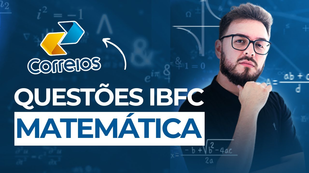 QUESTÕES IBFC DE MATEMÁTICA PARA OS CORREIOS | Intensivão