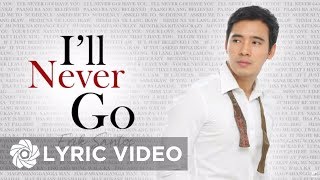 Erik Santos - I&#39;ll Never Go (Lyrics) | Erik Santos Collection