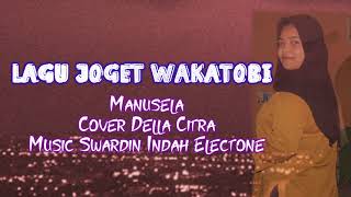 Download lagu Lagu Joget Wakatobi MANUSELA Cover (Della Citra) mp3 Download lagu Lagu Joget Wakatobi MANUSELA Cover (Della Citra) mp3
