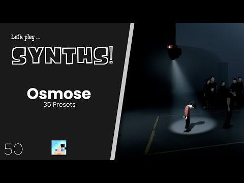 35 Expressive-E Osmose Presets – Let's Play Synths #50