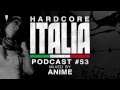 Hardcore Italia - Podcast #53 - Mixed by AniMe ...