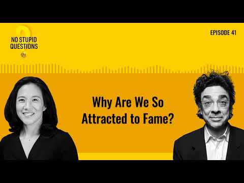 Why Are We So Attracted to Fame? | No Stupid Questions | Episode 41