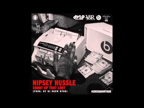 Nipsey Hussle - Count Up That Loot