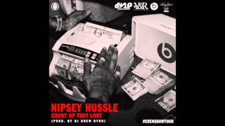 Nipsey Hussle - Count Up That Loot