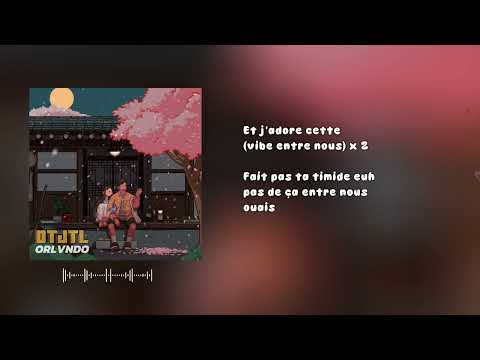 ORLVNDO - DTJTL ( Lyrics vidéo)