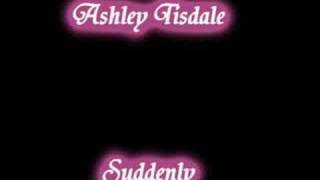 Ashley Tisdale-Suddenly (With Lyrics)