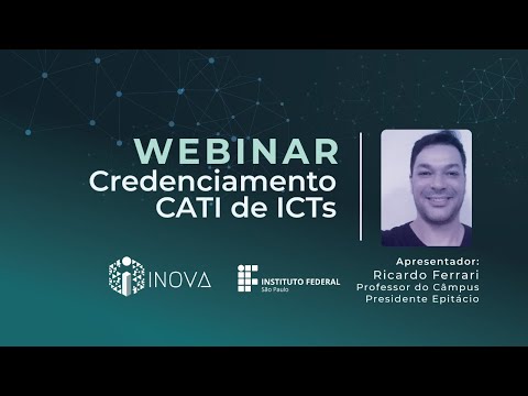 Webinar INOVA IFSP:  Credenciamento CATI de ICTs