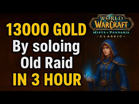 How I Made 13,000 Gold Soloing Old Raids in 3 Hours – MoP Classic