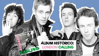 LA HISTORIA DE LONDON CALLING: THE CLASH | ÁLBUM HISTÓRICO