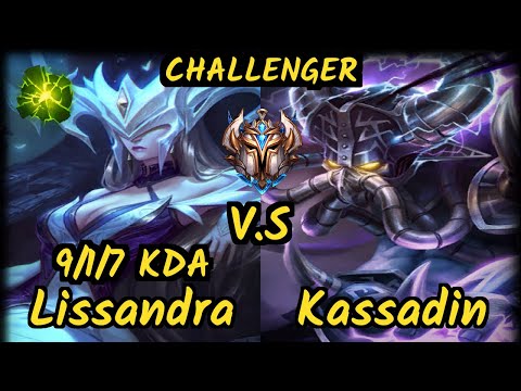 Shiphtur (LISSANDRA) vs KASSADIN - 9/1/7 KDA MID CHALLENGER GAMEPLAY - NA