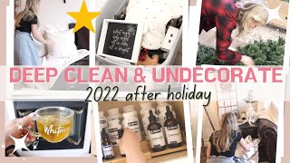 *NEW* DEEP CLEAN & UNDECORATE WITH ME | HOUSE RESET 2022