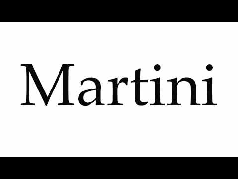 How to Pronounce Martini