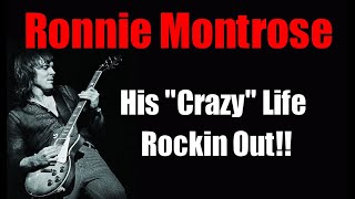RONNIE MONTROSE  *Was He More Than Just a Crazy Hard Rocker?* Find Out!