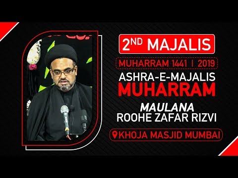 2nd Majlis | Maulana Roohe Zafar Rizvi | Khoja Masjid | 2nd Muharram 1441 Hijri | 2 September 2019