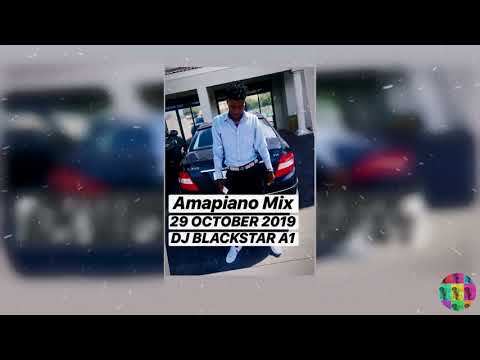 DJ BLACKSTAR A1| Amapiano mix vol 4 | 29 Oct 2019 |