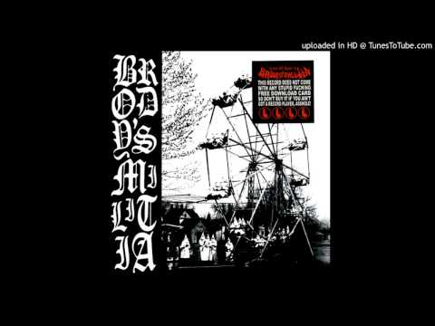 Brodys Militia- Hell Is For Christians/Inappropriate Romance -/Bite The Bottle
