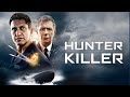 HUNTER KILLER BEST Action Movie Hollywood English New Hollywood Action Movie Full HD