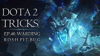 Dota 2 Tricks - Warding Rosh Pit