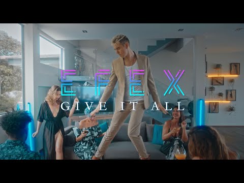 EFEX - Give it All  (Official Music Video)