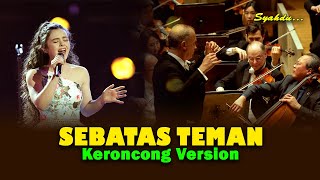 Download lagu SEBATAS TEMAN - Pancen Kabeh Salahku Mbuka Ati Nggo Sliramu || Keroncong Version Cover mp3