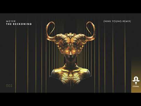 Meyer - The Reckoning (Nihil Young Remix)