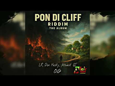 Lone Realness, Don Husky, Atamik QJ - O.G (Pon Di Cliff Riddim)