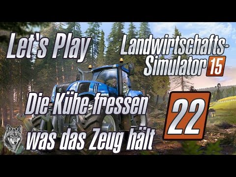 Let's Play LS15 #22 - Die Kühe fressen was das Zeug hält [Deutsch|1080p]
