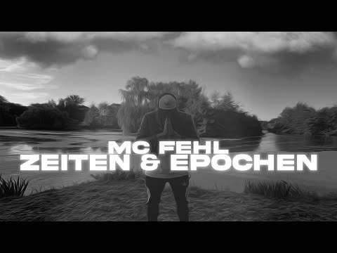 MC FEHL - ZEITEN & EPOCHEN (prod. by ZTOG x juli_h) [OFFIZIELLES VIDEO]